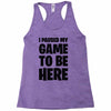 i paused my game to be here Racerback Tank