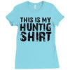 This Is My Hunting Shirt Ladies Fitted T-Shirt
