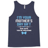 I'm Your Mother's Day Gift Dad Says You're Welcome Baby Boy Tank Top
