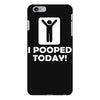 i pooped today iPhone 6 Plus/6s Plus Case