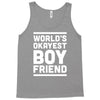 world's okayest boyfriend couple love funny Tank Top