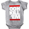 ooh kill 'em Baby Onesie