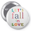 let's fall in love Pin-back button