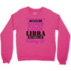 i never dreamed i would be a super cool libra but here i am killing it Crewneck Sweatshirt