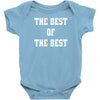 The Best Of The Best Baby Onesie