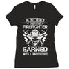 The Title Firefighter Not Earned From Fancy Degree Ladies Fitted T-Shirt