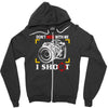 don't mess with me i shoot Zipper Hoodie