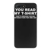 you read my t shirt iPhone 7 Plus Case