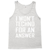 techno for an answer Tank Top