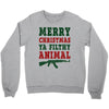 Merry Christmas Ya Filthy Animal Crewneck Sweatshirt