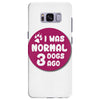 I WAS NORMAL 3 DOGS Samsung Galaxy S8 Plus