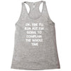 ok, fine i'll run funny sayings runner Racerback Tank