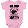 All Men Are Created Equal But Only The Best Are Born In August Baby Onesie