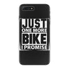 Just One More Bike I Promise iPhone 7 Plus Case