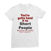hand it to short people Ladies Fitted T-Shirt