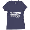 i'm not crazy, my mother had me tested t shirt Ladies Fitted T-Shirt