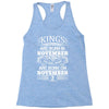 Real Kings Are Born On November 3 Racerback Tank