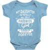 My Daughter Is Totally My Most Favorite Girl Baby Onesie