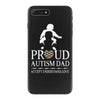 Proud Autism Dad - Autism Awareness Day iPhone 7 Plus Case