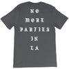 No More Parties In La T-Shirt