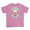 let's cook Youth Tee
