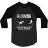 running, we all need a little motivation 3/4 Sleeve Shirt