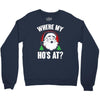 where my ho's at   christmas santa Crewneck Sweatshirt