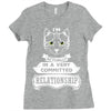 I Am Cat Actually In A Very Commited Relationship Ladies Fitted T-Shirt