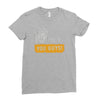 hey you guys Ladies Fitted T-Shirt