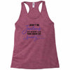 don't be jealous just because i look this good at seventy Racerback Tank