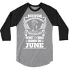 Never Underestimate Dog Rescuer Who Was Born June 3/4 Sleeve Shirt