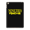 nineties forever iPad Mini 4