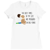 the best time of my life Ladies Fitted T-Shirt