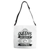 Queens Are Born In November Adjustable Strap Totes