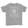 particle physics funny pun Youth Tee