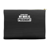 be nice to me my wife is pregnant funny Accessory Pouches