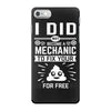 I Did Not Become a Mechanic to Fix Your for Free iPhone 7 Case