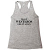Make Westeros Great Again Racerback Tank