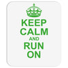 Keep Calm and Run On Green Mousepad