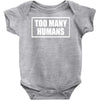 too many humans Baby Onesie