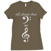 all about that bass no treble Ladies Fitted T-Shirt