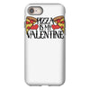 pizza is my valentine 4 iPhone 8