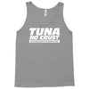 tuna no crust Tank Top