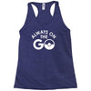 always on the go Racerback Tank