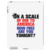 on a scale of one to america how free are you tonight iPad 3 and 4 Case