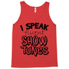 I Speak Fluent Show Tunes Tank Top
