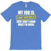 my job is top secret T-Shirt
