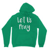 let us pray Hoodie