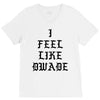 I FEEL LIKE DWADE V-Neck Tee