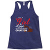 Just A Girl In Love With Her Heavy Equipment Operator Racerback Tank